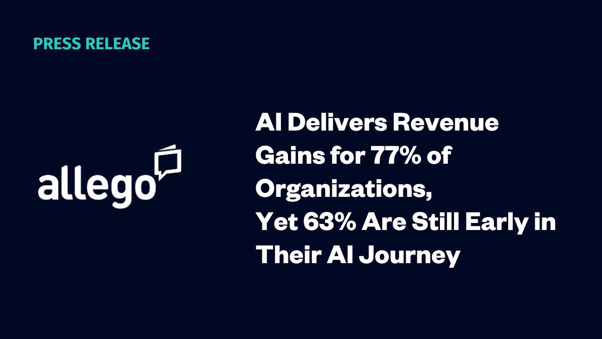 AI Delivers Revenue Gains for 77% of Organizations, yet 63% Are Still Early in Their AI Journey