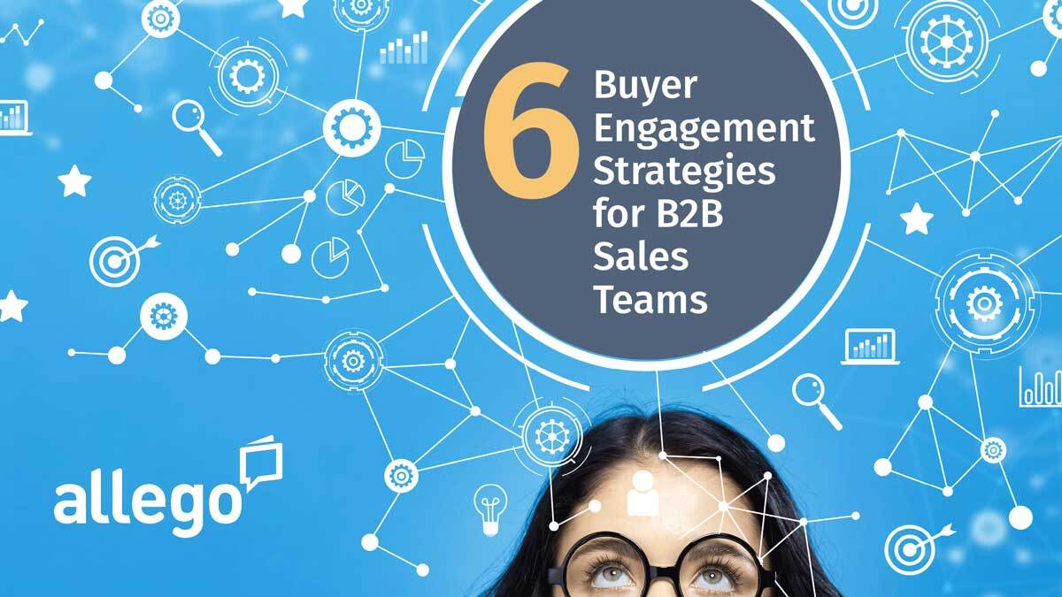 6 Buyer Engagement Strategies for B2B Sales Teams
