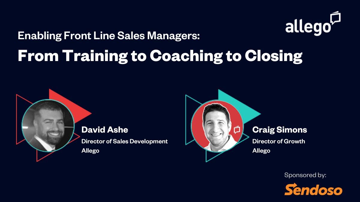 Enabling Front Line Sales Managers: From Training to Coaching to Closing