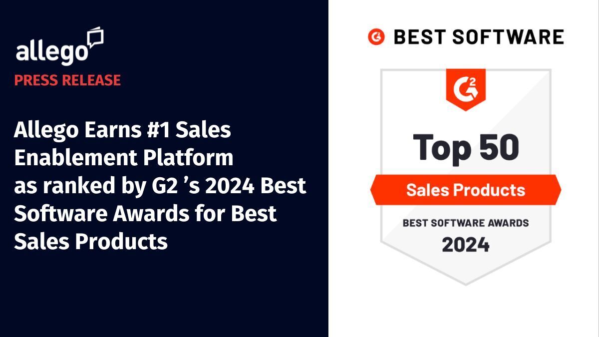 Allego Earns #1 Sales Enablement Platform as ranked by G2 ’s 2024 Best Software Awards for Best Sales Products
