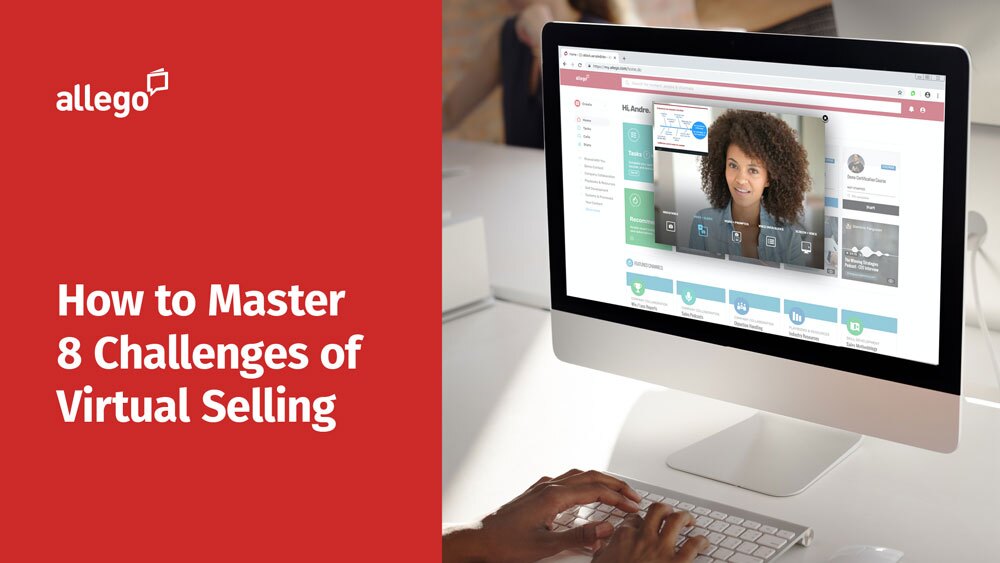 How to Master 8 Challenges of Virtual Selling