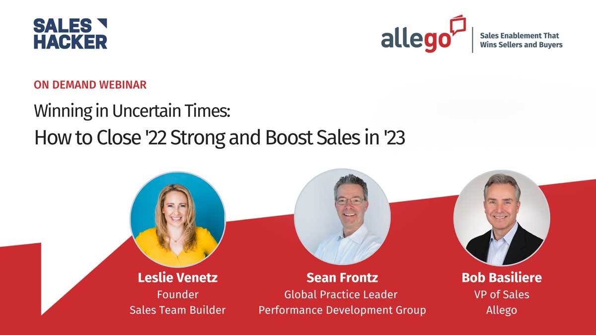 Winning in Uncertain Times: How to Close ‘22 Strong and Boost Sales in ‘23