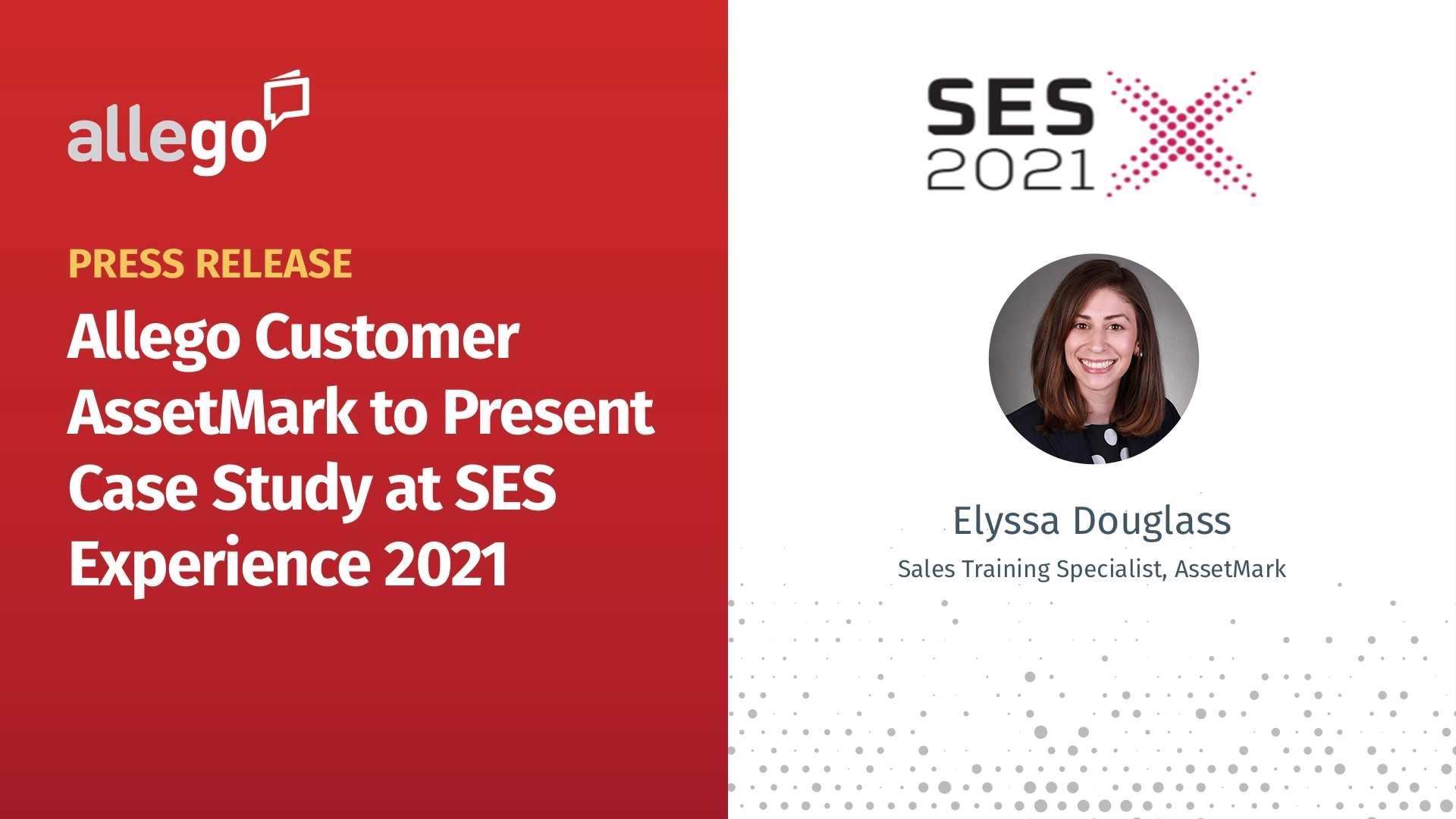 Allego® Customer AssetMark to Present Case Study on Sustaining Collaboration in a Virtual World at SES Experience 2021