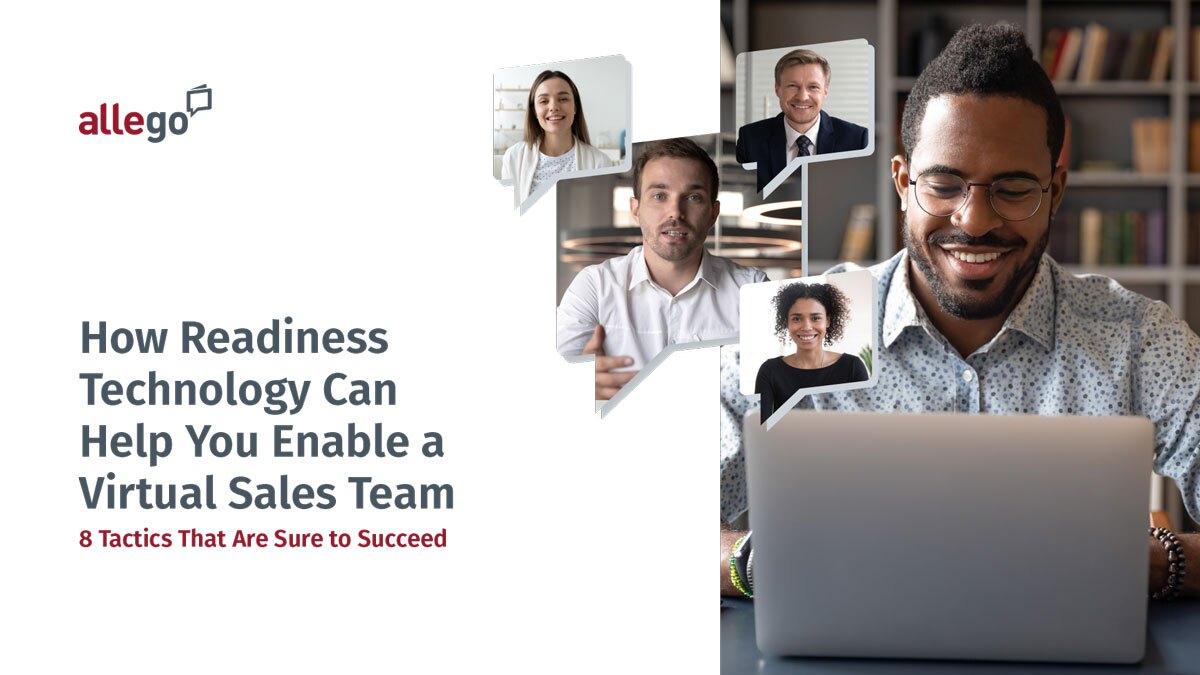 How Readiness Technology Can Help You Enable a Virtual Sales Team: 8 Tactics