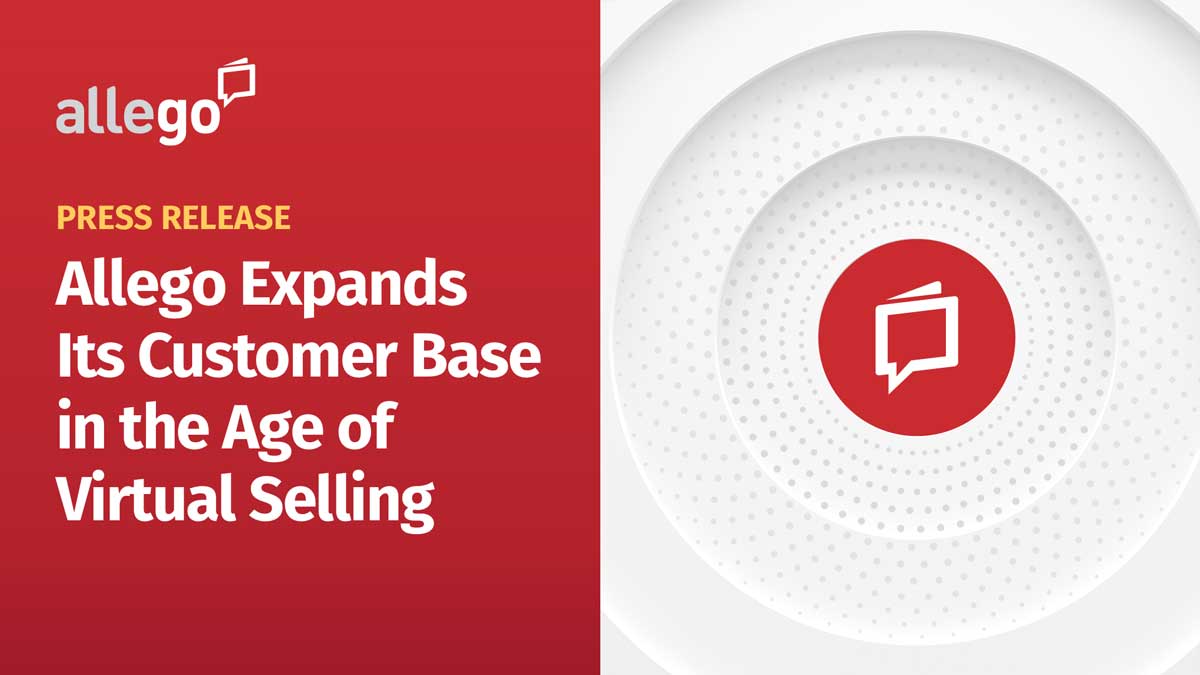 Allego® Expands Its Customer Base in the Age of Virtual Selling