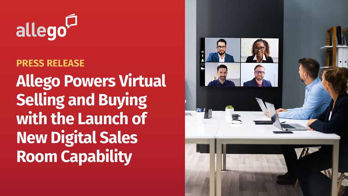 Allego Powers Virtual Selling and Buying with the Launch of New Digital Sales Room Capability 