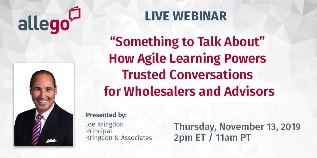 “Something to Talk About” – How Agile Learning Powers Trusted Conversations for Wholesalers and Advisors