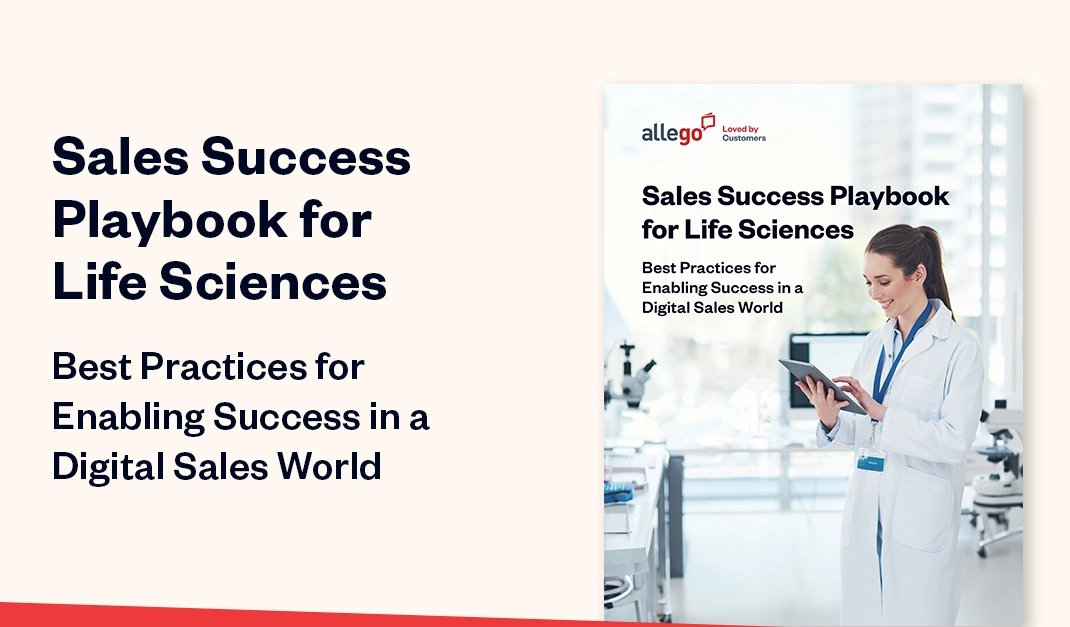 Life Sciences Sales Playbook: Winning in a Buyer-Controlled Era