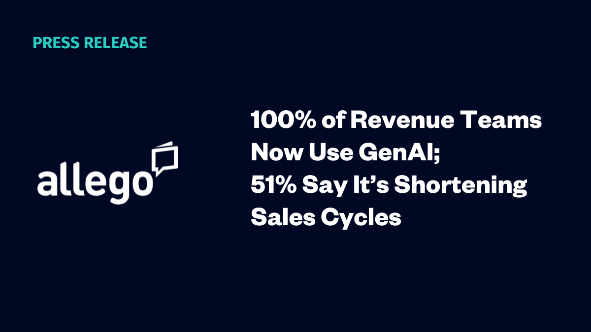 100% of Revenue Teams Now Use GenAI; 51% Say It’s Shortening Sales Cycles
