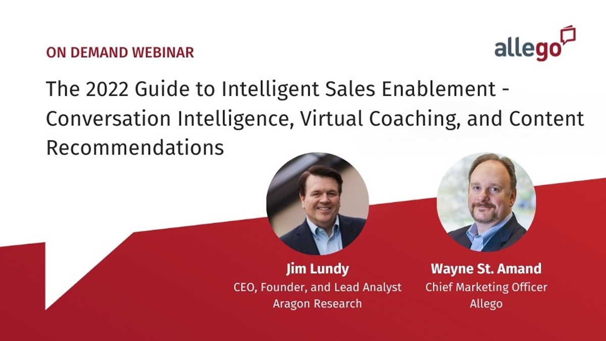 The 2022 Guide to Intelligent Sales Enablement – Conversation Intelligence, Virtual Coaching, and Content Recommendations