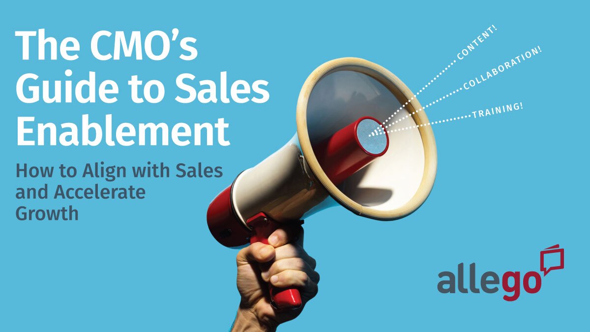 The CMO’s Guide to Sales Enablement: How to Align with Sales and Accelerate Growth