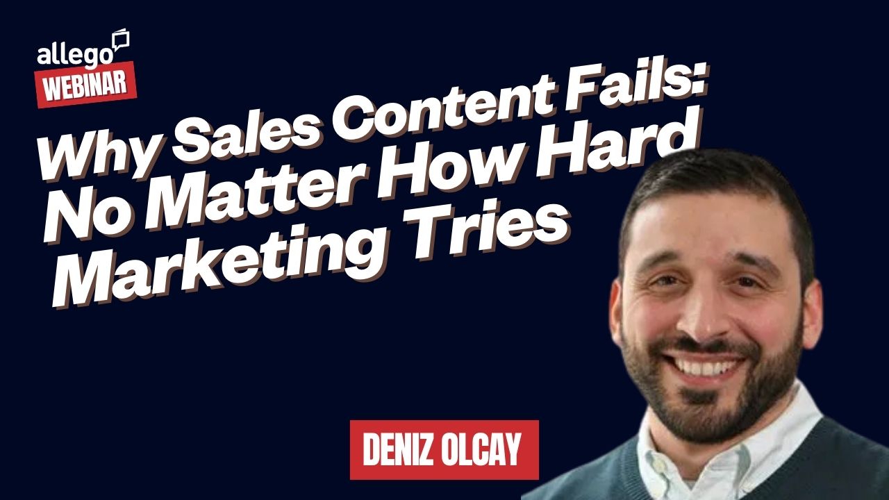 Why Sales Content Fails: No Matter How Hard Marketing Tries