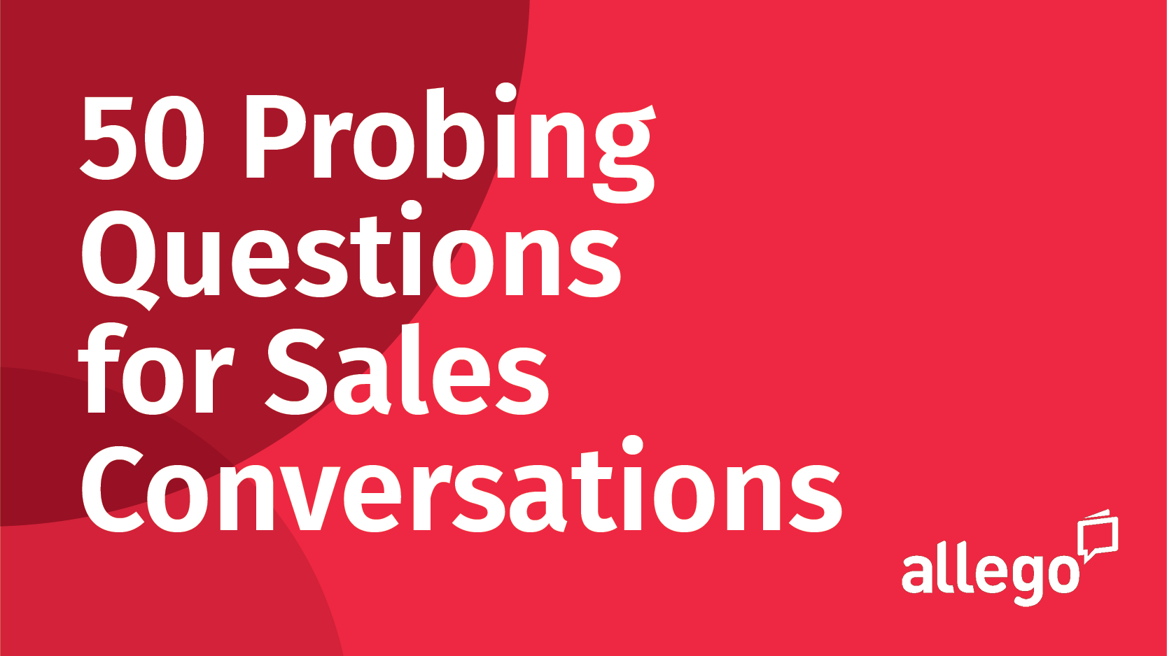 50 Sales Probing Questions to Discover Prospect Needs