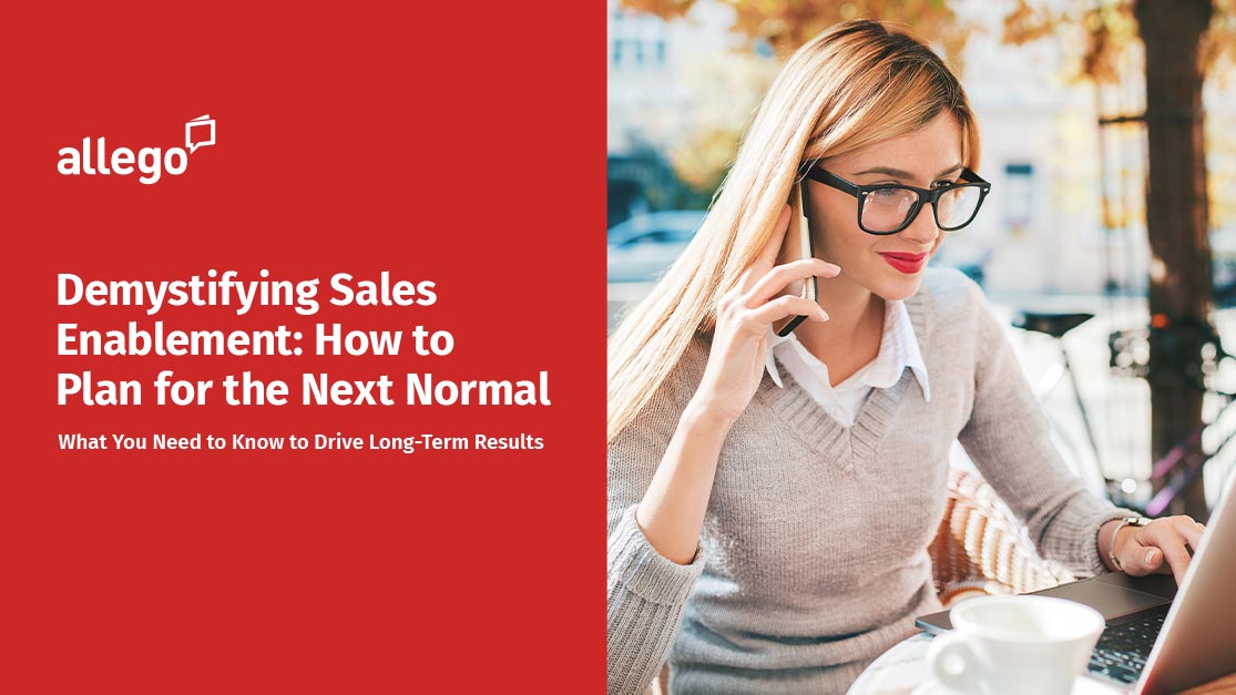 Demystifying Sales Enablement: How to Plan for the Next Normal