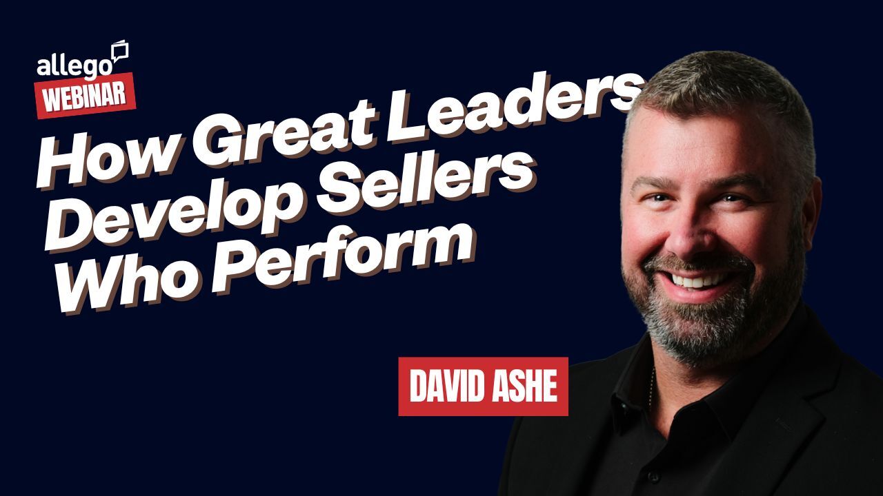 How Great Leaders Develop Sellers Who Perform