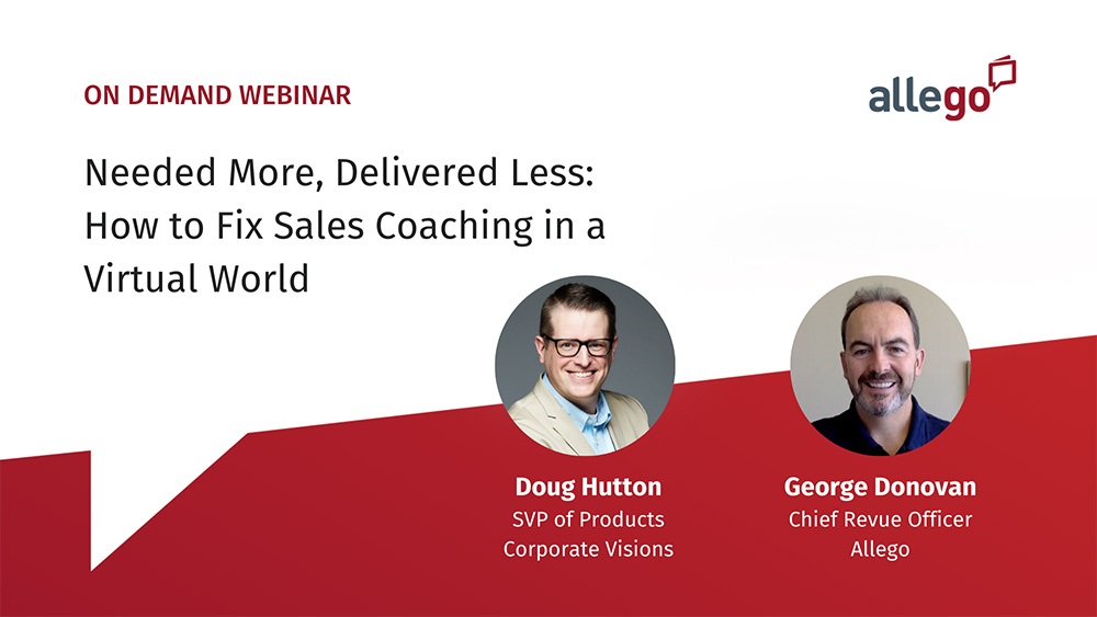 Needed More, Delivered Less: How to Fix Sales Coaching in a Virtual World