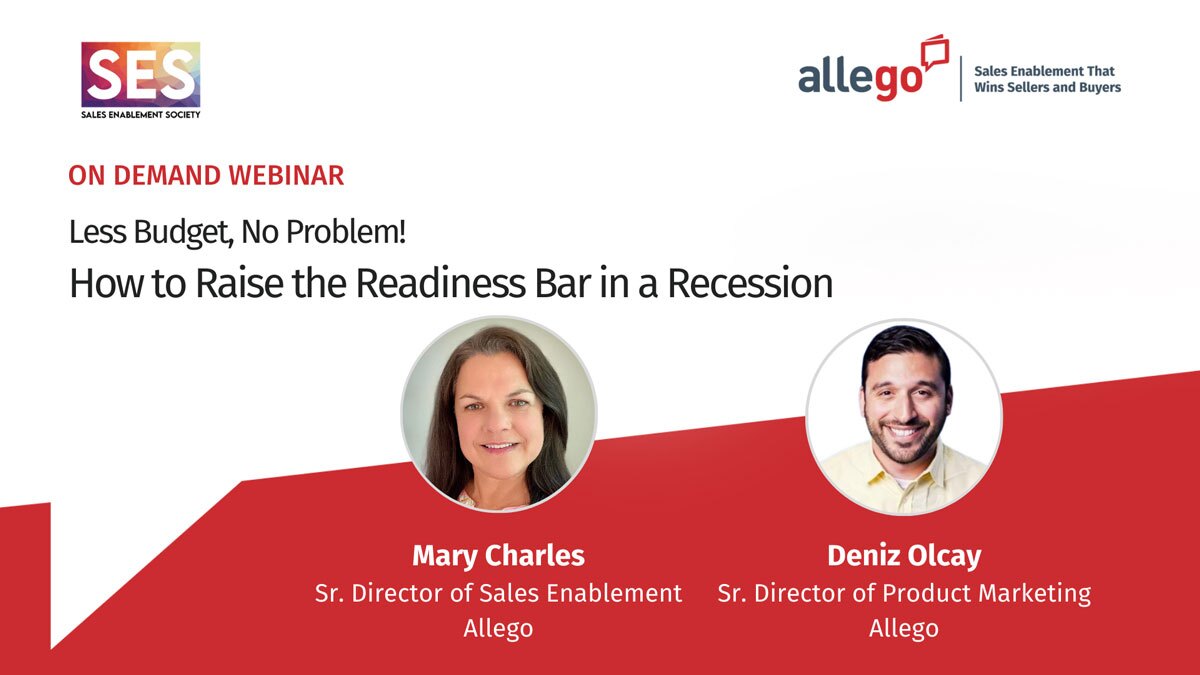 Less Budget, No Problem! How to Raise the Sales Readiness Bar in a Recession