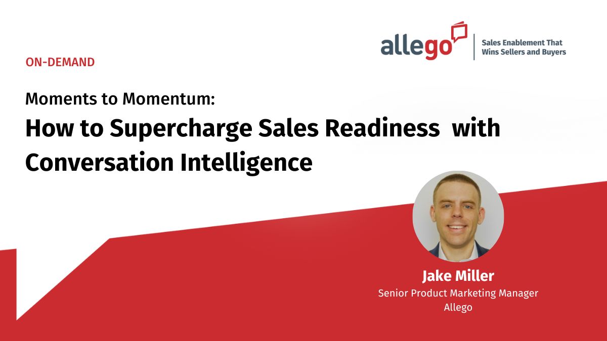 Moments to Momentum: How to Supercharge Sales Readiness with Conversation Intelligence