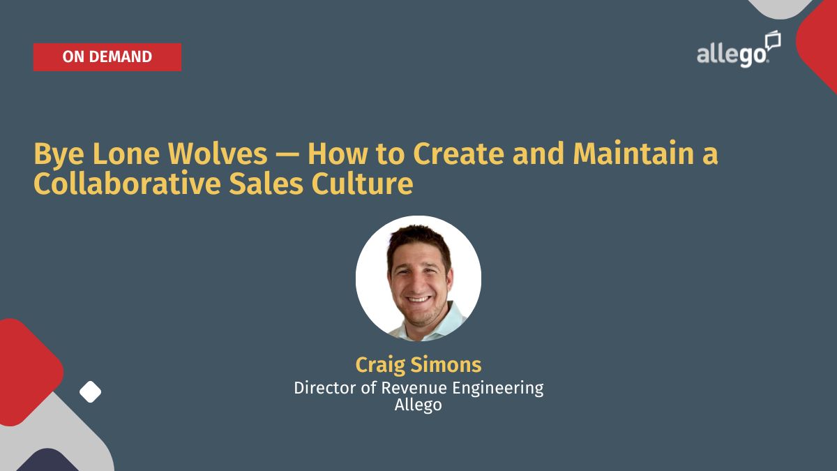 Bye Lone Wolves — How to Create and Maintain a Collaborative Sales Culture