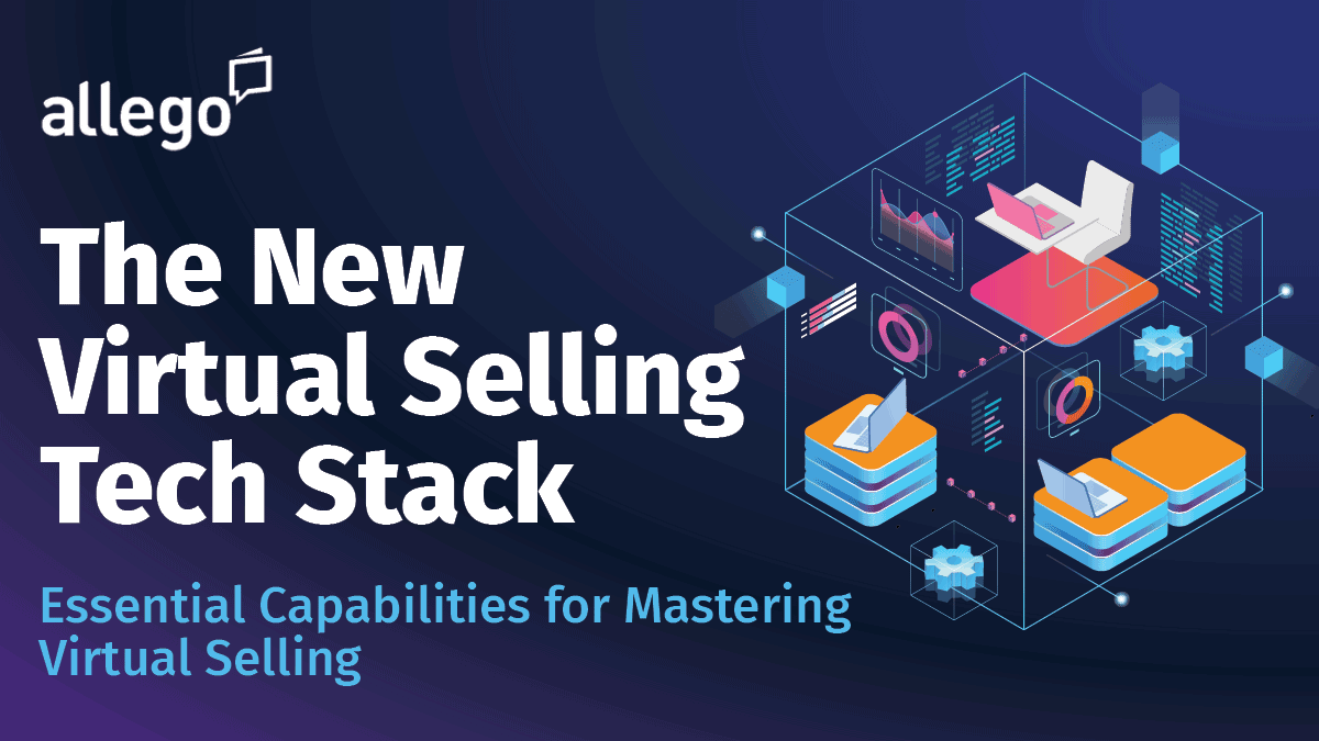 The New Virtual Selling Tech Stack
