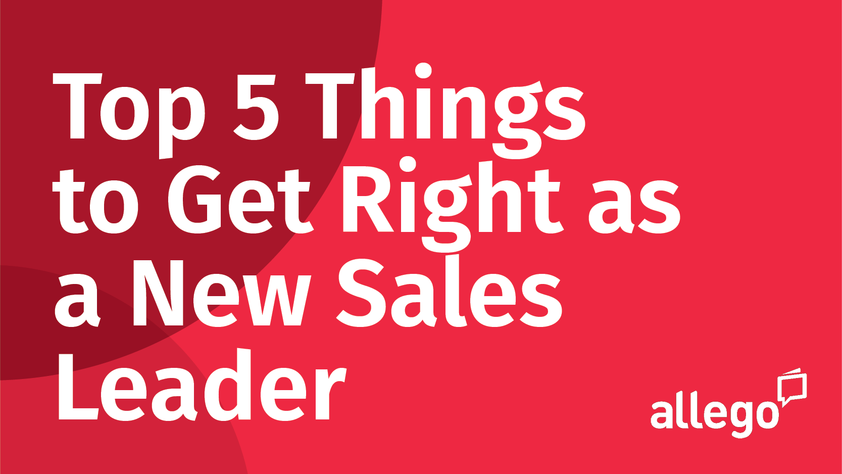 Top 5 Things to Get Right as a New Sales Leader