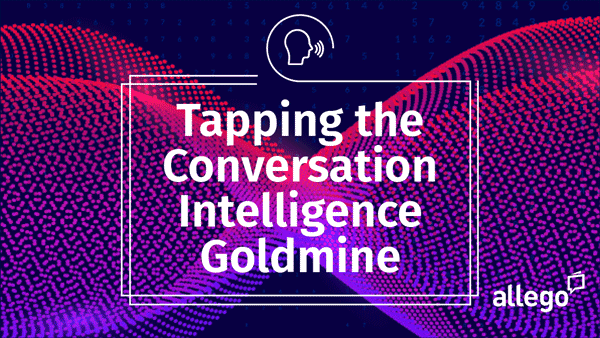 Tapping the Conversation Intelligence Goldmine eBrief