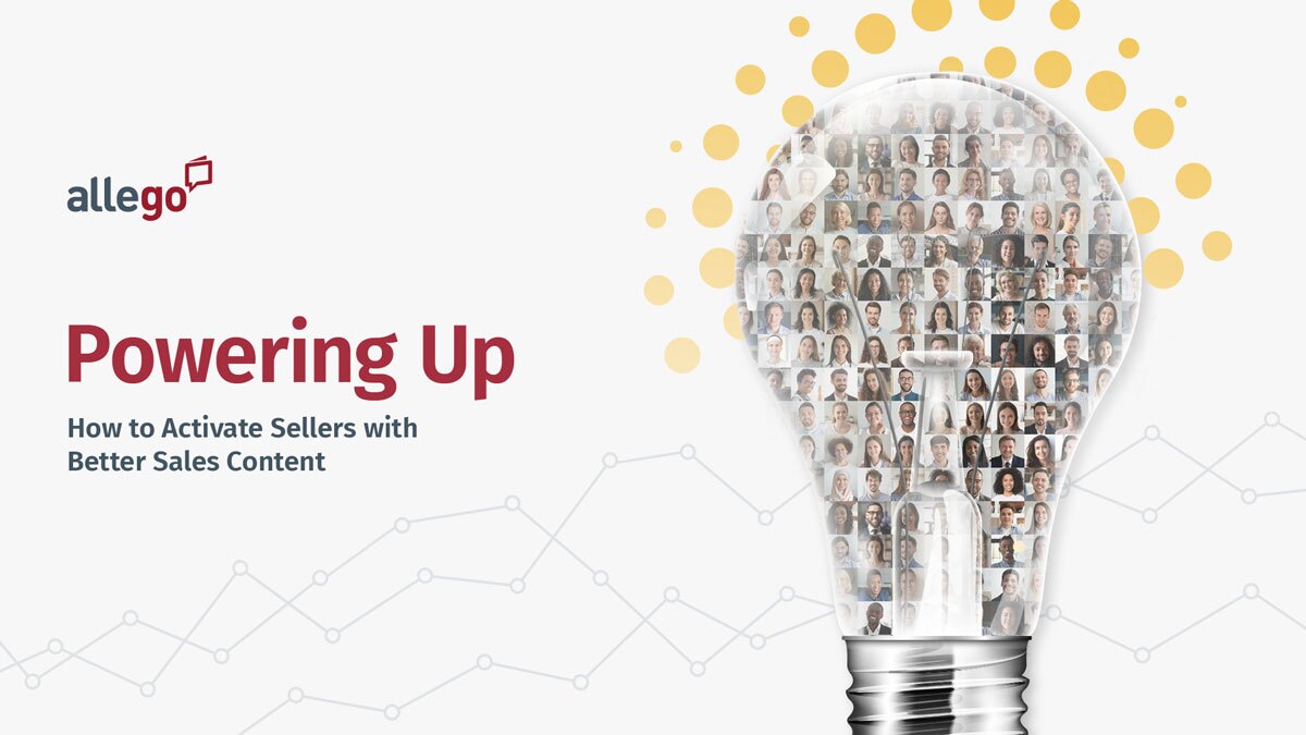 Powering Up: How to Activate Sellers with Better Sales Content